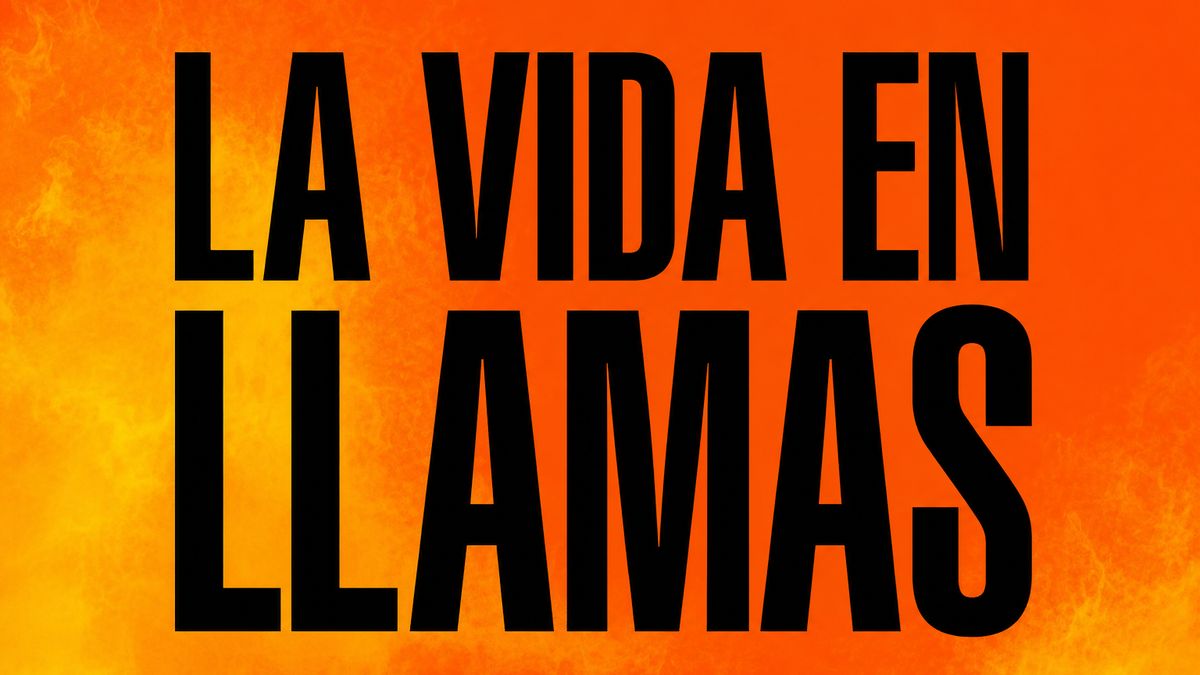 La vida en llamas · DMAX